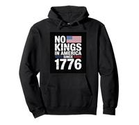 No Kings in America Since 1776 Pullover Hoodie