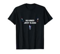 No Kings Just Bang Funny 4th of July Funny Independence Day T-Shirt
