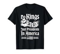 No Kings Just Presidents in America Mount Rushmore T-Shirt