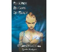 No Kings No Gods No Mercy - Book Two: Gods Shall Fall: Volume 2