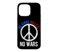 NO KINGS NO I.C.E. NO WARS Peace Symbol Case for iPhone 14 Pro Max