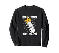 No Kings No Wars Protest Sign Sweatshirt