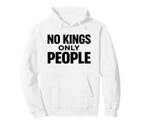 NO KINGS ONLY PEOPLE Equal Rights Freedom Message Statement Pullover Hoodie