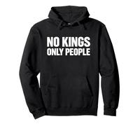 NO KINGS ONLY PEOPLE Equality Freedom Message Minimal Text Pullover Hoodie