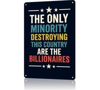 No Kings Protest Signs To Carry The Only Minority Destroying This Country Are Billionaires Vintage Metal America Home Decor For Yard Sign Outdoor Lawn Garden 8x6inch