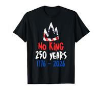 No Kings Since 1776 250 Patriotic USA American Independence T-Shirt