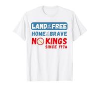 No Kings Since 1776 Land of the Free and Brave T-Shirt