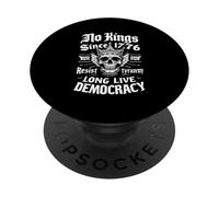 No Kings Since 1776. Resist Tyranny. Long Live Democracy PopSockets Adhesive PopGrip