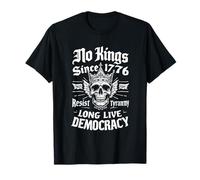 No Kings Since 1776. Resist Tyranny. Long Live Democracy T-Shirt