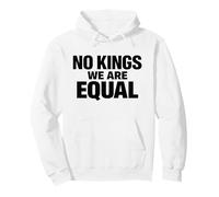 NO KINGS WE ARE EQUAL Freedom Equality Message Minimal Text Pullover Hoodie