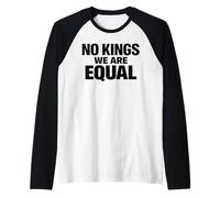 NO Kings WE are Equal Freedom Equality Message Minimal Text Raglan Baseball Tee