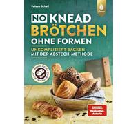 No-Knead-Brötchen ohne Formen: Unkompliziert Backen mit der Abstechmethode. Wenig Hefe & lange Teigführung für Fluffigkeit & viel Aroma