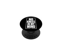 NO KNEES IN MY MIND Independent Thought Conviction PopSockets Adhesive PopGrip
