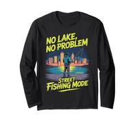 No Lake No Problem - Street Fishing Urban Angler Long Sleeve T-Shirt