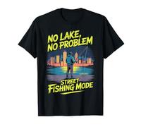 No Lake No Problem - Street Fishing Urban Angler T-Shirt