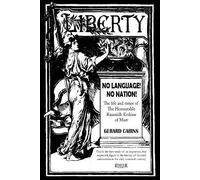 No Language! No Nation! The life and times of the Honourable Ruaraidh Erskine of Marr