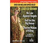 No Law Against Angels / Doll for a Big House / Chorine Makes a Killing (Al Wheeler Mysteries)
