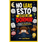 No Leas Esto Antes de Dormir: Preguntas tan raras que tu cerebro no podrá apagarse