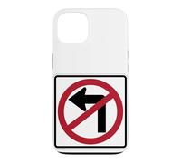 No Left Turn Driving Road Sign Case for iPhone 13