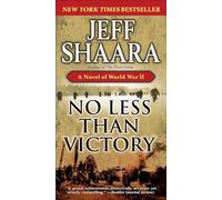 No Less Than Victory: A Novel of World War II: 3