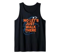 No Let's Just Walk Athletic Walking Fitness Funny Quote Tank Top