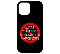 NO LIARS, CHEATERS, GASLIGHTERS, NARCISSISTS Case for iPhone 12 Pro Max
