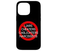 NO LIARS, CHEATERS, GASLIGHTERS, NARCISSISTS Case for iPhone 14 Pro Max