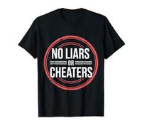 No Liars Or Cheaters Honest Relationship - T-Shirt