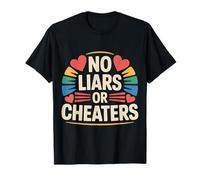 No Liars Or Cheaters Honest Relationship - T-Shirt