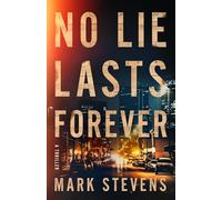 No Lie Lasts Forever: A Thriller: 1 (A Flynn Martin Thriller)