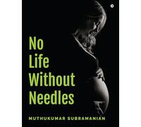 No Life Without Needles: -