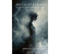 No Light Remains: Reflections From the Void (Ashes and Petals Duology)
