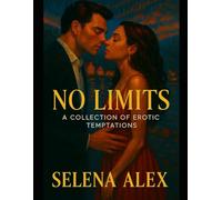 "No Limits: A Collection of Erotic Temptations"