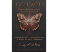 No Limits: Breaking Through in Faith, Finances and Freedom