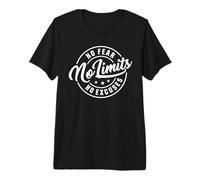 No Limits No Fear No Excuses Motivational Emblem Premium T-Shirt