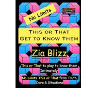 No Limits This or That - Get to Know Them: This or That to play to know them Intimately (Truth, Dare and Situations - The Drinking Games)
