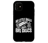 No Little Balls Just Big Discs Funny Disc Golf Player Design Case for iPhone 11