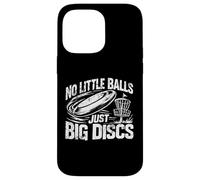 No Little Balls Just Big Discs Funny Disc Golf Player Design Case for iPhone 14 Pro Max
