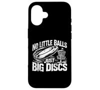 No Little Balls Just Big Discs Funny Disc Golf Player Design Case for iPhone 16