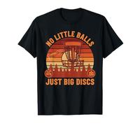No Little Balls Just Big Discs Funny Disc Golf Scene T-Shirt