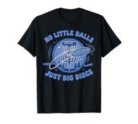 No Little Balls Just Big Discs Funny Disc Golf T-Shirt