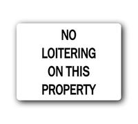 No Loitering Sign - 19.0x14.0cm Brushed Aluminium