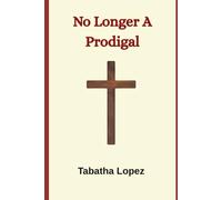 No Longer A Prodigal