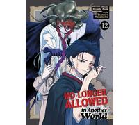 No Longer Allowed In Another World Vol. 12