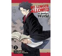 No Longer Allowed In Another World Vol. 2: (No Longer Allowed In Another World 2)