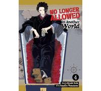 No Longer Allowed In Another World Vol. 4: (No Longer Allowed In Another World 4)