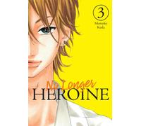 No Longer Heroine, Vol. 3 (NO LONGER HEROINE GN)