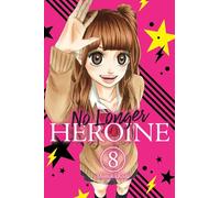 No Longer Heroine, Vol. 8: Volume 8