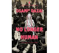 No Longer Human : (Penguin Classics Deluxe Edition)