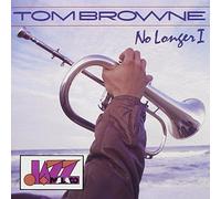 No Longer I by Tom Browne (2013-05-03)